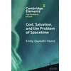 KNYGA Emily Qureshi Hurst God, Salvation, and the Problem of Spacetime