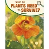 KNYGA Emily Raij What Do Plants Need to Survive?
