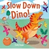 KNYGA Emily Snape Slow Down Dino