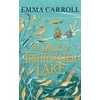 KNYGA Emma Carroll The Tale of Truthwater Lake