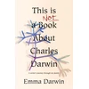 KNYGA Emma Darwin This is Not a Book About Charles Darwin