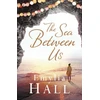 KNYGA Emylia Hall Sea Between Us