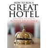 KNYGA Enda M Larkin How To Run A Great Hotel
