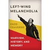 KNYGA Enzo Traverso Left-Wing Melancholia