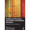 KNYGA Eric A Storch Childhood Obsessive-Compulsive and Related Disorders
