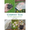 KNYGA Eric Fisher Compost Teas for the Organic Grower
