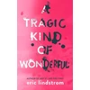 KNYGA Eric Lindstrom Tragic Kind of Wonderful