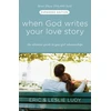 KNYGA Eric Ludy When God Writes your Love Story (Extended Edition)