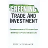 KNYGA Eric Neumayer Greening Trade and Investment