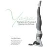 KNYGA Erich Schiffmann Yoga The Spirit And Practice Of Moving Into Stillness