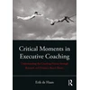 KNYGA Erik De Haan Critical Moments in Executive Coaching