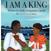 KNYGA Erika Fergerson Carroll I Am a King
