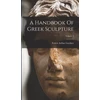KNYGA Ernest Arthur Gardner Handbook Of Greek Sculpture; Volume 2