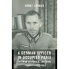 KNYGA Ernst Junger German Officer in Occupied Paris