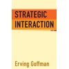 KNYGA Erving Goffman Strategic Interaction