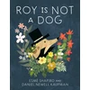 KNYGA Esme Shapiro Roy Is Not a Dog