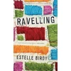 KNYGA Estelle Birdy Ravelling: 'A glorious novel' – Donal Ryan
