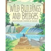 KNYGA Etta Kaner Wild Buildings and Bridges