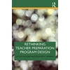 KNYGA Etta R Hollins Rethinking Teacher Preparation Program Design