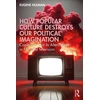 KNYGA Eugene Nulman How Popular Culture Destroys Our Political Imagination