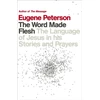 KNYGA Eugene Peterson Word Made Flesh