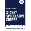 KNYGA Eugene Thacker Starry Speculative Corpse – Horror of Philosophy vol. 2