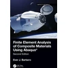 KNYGA Ever J Barbero Finite Element Analysis of Composite Materials using Abaqus®