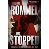KNYGA F R Jephson Day Rommel was Stopped