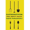 KNYGA Fabio Parasecoli Gastronativism