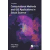 KNYGA Fahui Wang Computational Methods and GIS Applications in Social Science