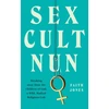 KNYGA Faith Jones Sex Cult Nun