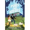 KNYGA Farrah Rochon Pugs and Kisses
