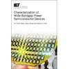KNYGA Fei Wang Characterization of Wide Bandgap Power Semiconductor Devices