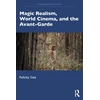KNYGA Felicity Gee Magic Realism, World Cinema, and the Avant-Garde