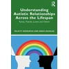 KNYGA Felicity Sedgewick Understanding Autistic Relationships Across the Lifespan