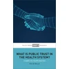 KNYGA Felix Gille What Is Public Trust in the Health System?