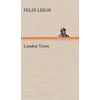 KNYGA Felix Leigh London Town