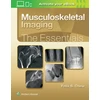 KNYGA Felix S. Chew MD Musculoskeletal Imaging: The Essentials