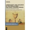 KNYGA Fernanda Alfieri Christianity and Violence in the Middle Ages and Early Modern Period