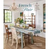 KNYGA Fifi Oneill French Flair, Creating a Home Inspired by French Style