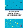 KNYGA Fikret 268Ausevic Deglobalization, Financial Inequality, and the Žalias Economy