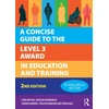 KNYGA Fiona Hall Concise Guide to the Level 3 Award in Education and Training
