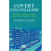 KNYGA Florence Mok Covert Colonialism