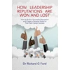KNYGA Ford How Leadership Reputations Are Won and Lost