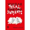 KNYGA Fran Lock Vulgar Errors / Feral Subjects