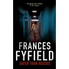 KNYGA Frances Fyfield Safer Than Houses