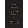 KNYGA Francis A Schaeffer He Is There and He Is Not Silent