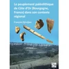 KNYGA Francois Djindjian Le Peuplement Paleolithique de Cote d'Or (Bourgogne, France) Dans Son Contexte Regional