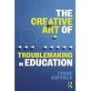 KNYGA Frank Coffield Creative Art of Troublemaking in Education