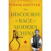 KNYGA Frank Dikotter Discourse of Race in Modern China